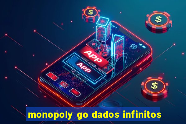 monopoly go dados infinitos